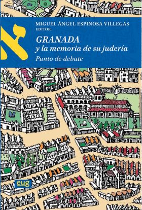 GRANADA Y LA MEMORIA DE SU JUDERIA