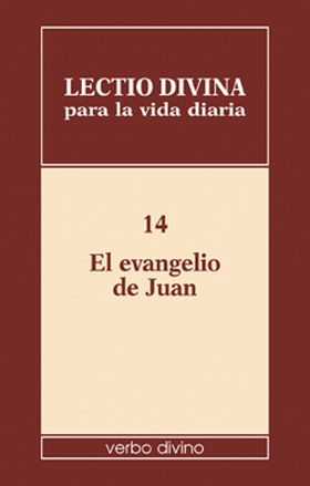 Lectio divina para la vida diaria: El Evangelio de Juan