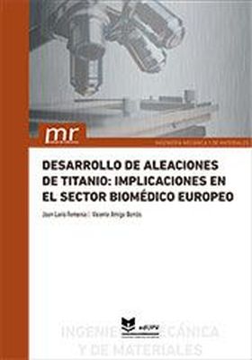 Desarrollo de aleaciones de titanio: implicaciones en el sector biomédico europe