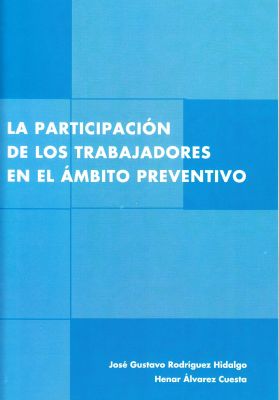 La participación de los trabajadores en el ámbito preventivo