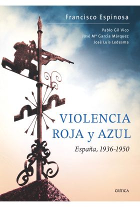 Violencia roja y azul España, 1936-1950