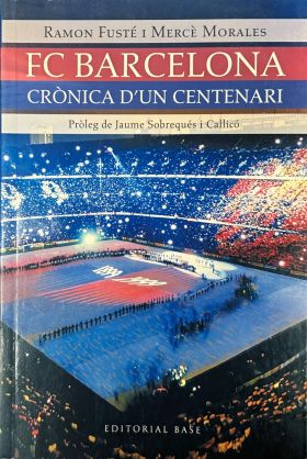 FC BARCELONA. CRONICA DUN CENTENARI