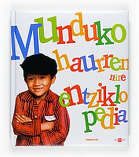 MUNDUKO HAURREN NIRE LEHEN ENTZIKLOPEDIA
