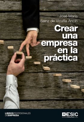 CREAR UNA EMPRESA EN LA PRACTICA