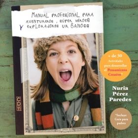 Manual profesional para exploradores, súper héroes  y aventureros urbanos