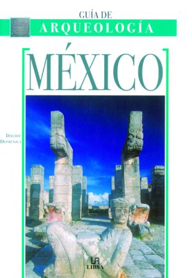 MEXICO GUIA ARQUEOLOGICA