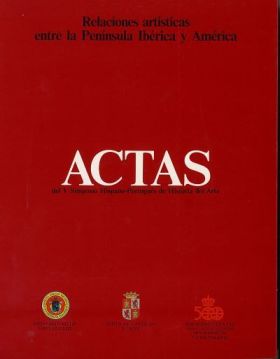 RELACIONES ARTISTICAS ENTRE LA PENÍNSULA IBÉRICA Y AMÉRICA. ACTAS DEL V SIMPOSIO