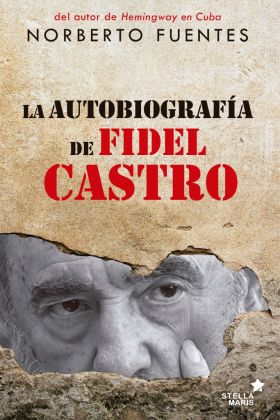 LA AUTOBIOGRAFIA DE FIDEL CASTRO