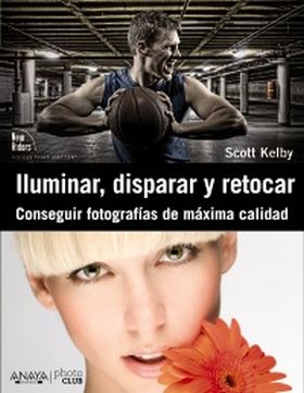 Iluminar, disparar y retocar. Conseguir fotografías de máxima calidad