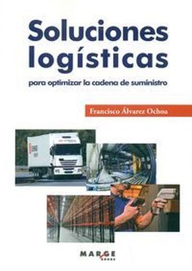 Soluciones logísticas para optimizar la cadena de suministro