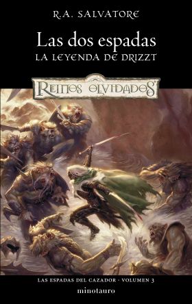 3.LAS DOS ESPADAS. LA LEYENDA DE DRIZZT. REINOS OLVIDADOS