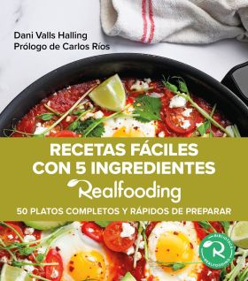 RECETAS FÁCILES CON 5 INGREDIENTES REALFOODING