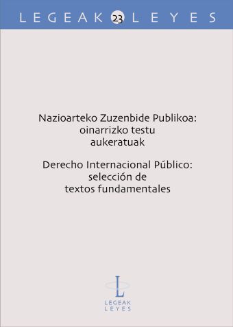 Nazioarteko Zuzenbide Publikoa: oinarrizko testu aukeratuak - Derecho Internacio
