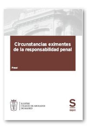 Circunstancias eximentes de la responsabilidad penal