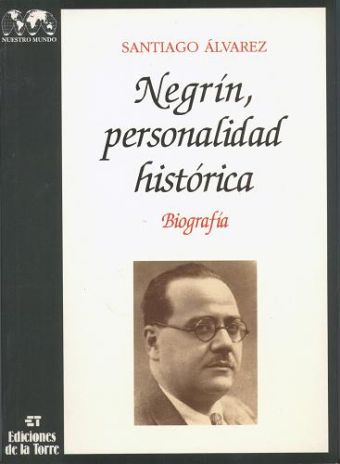 Negrín: Personalidad histórica (II tomos)