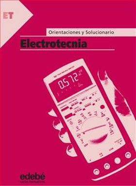 ORIENTACIONES Y SOLUCIONARIO ELECTROTECNIA