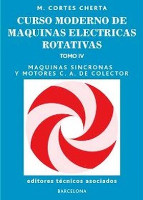 Curso moderno de máquinas eléctricas rotativas: Máquinas síncronas y motores c.a