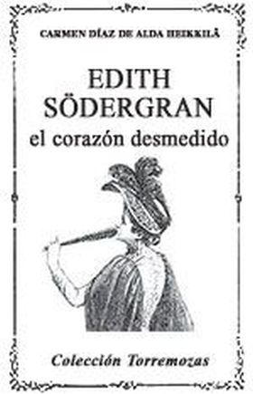 EDITH SÖDERGRAN, EL CORAZON DESMEDIDO
