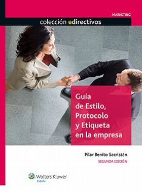 Guía de estilo, protocolo y etiqueta en la empresa (2.ª edición)