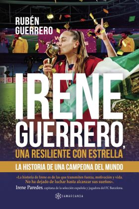 Irene Guerrero, una resiliente con estrella