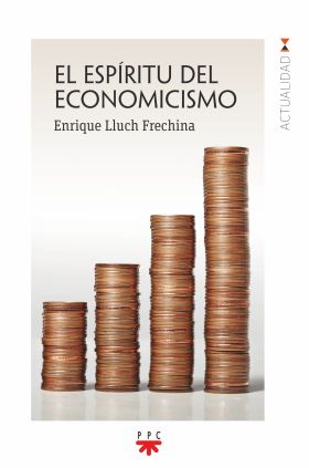 ESPIRITU DEL ECONOMICISMO, EL