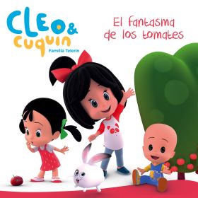 Cleo y Cuquín, Familia Telerín. Un cuento - El fantasma de los tomates