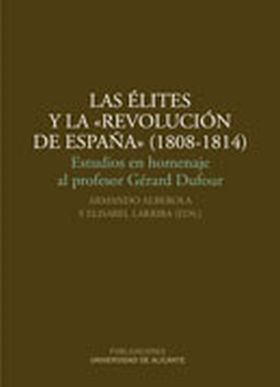Las élites y la ""Revolución de España"" (1808-1814)