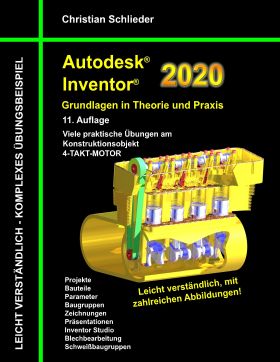 AUTODESK INVENTOR 2020 - GRUNDLAGEN IN THEORIE UND PRAXIS