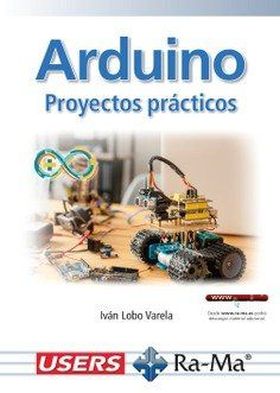 ARDUINO:PROYECTOS PRACTICOS