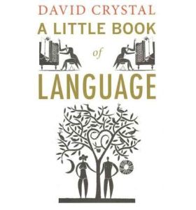 A LITTLE BOOK OF LANGUAGE