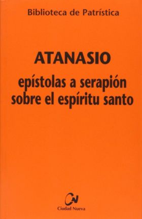 EPÍSTOLAS A SERAPIÓN SOBRE EL ESPÍRITU SANTO