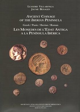 Ancient coinage of the Iberian Peninsula = Les monedes de l'edat antiga a la Pe