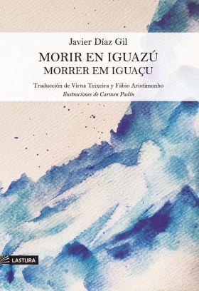 MORIR EN IGUAZÚ / MORRER EM IGUAÇU