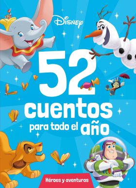 DISNEY. 52 CUENTOS PARA TODO EL AÑO. HEROES Y AVENTURAS