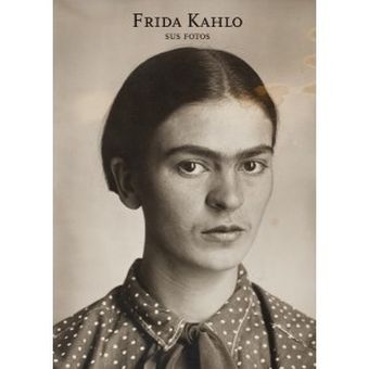 Frida Kahlo. Her photos