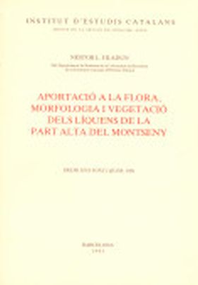 APORTACIÓ A LA FLORA, MORFOLOGIA I VEGETACIÓ DELS LÍQUENS DEL MONTSENY