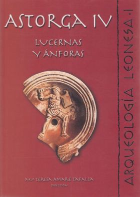 ASTORGA IV. LUCERNAS Y ÁNFORAS