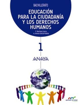 Educación para la Ciudadanía y los Derechos Humanos 1. Bachillerato. Anaya + Dig