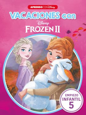 Vacaciones con Frozen II. Empiezo infantil (5 años) (Disney. Cuaderno de vacacio