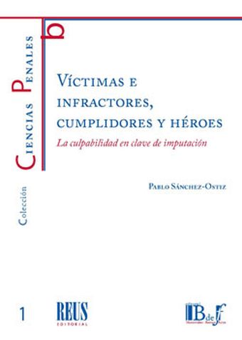 VÍCTIMAS E INFRACTORES, CUMPLIDORES Y HÉROES