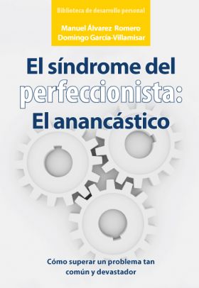 EL SINDROME DEL PERFECCIONISTA, EL ANANCASTICO