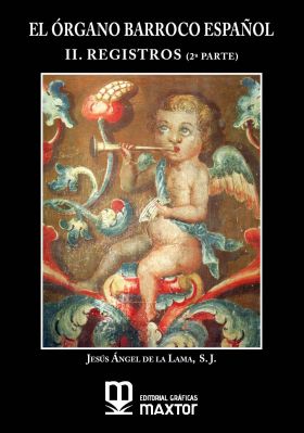 ORGANO BARROCO ESPAÑOL II, EL. REGISTROS (2ª PARTE)