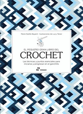 EL PEQUEÑO GRAN LIBRO DEL CROCHET