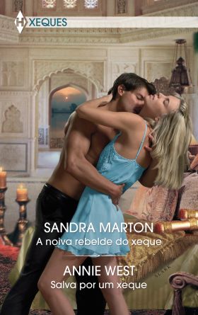 A NOIVA REBELDE DO XEQUE SALVA POR UM XEQUE