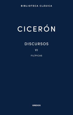 DISCURSOS VOL. VI. FILIPICAS