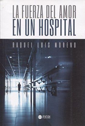 FUERZA DEL AMOR EN UN HOSPITAL, LA