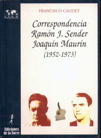 Correspondencia Ramón J. Sender / Joaquín Maurín