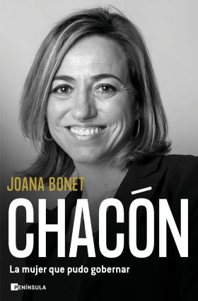 CHACON. LA MUJER QUE PUDO GOBERNAR