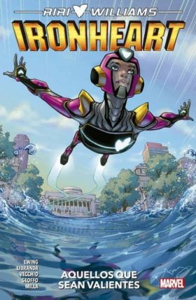 Colección 100% Riri Williams: Ironheart 1. Aquellos Que Sean Valientes