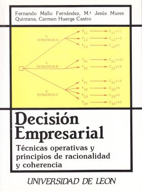 DECISIÓN EMPRESARIAL. TÉCNICAS OPERATIVAS Y PRINCIPIOS DE RACIONALIDAD Y COHEREN